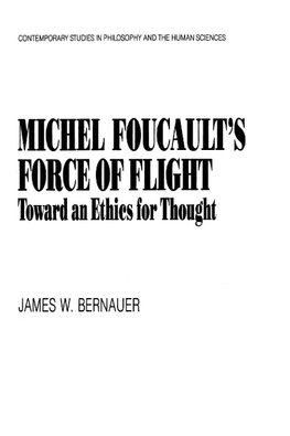 Michel Foucault's Force of Flight