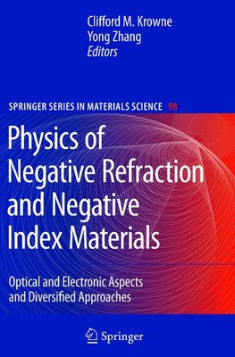 Physics of Negative Refraction and Negative Index Materials