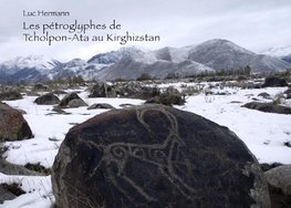 Les pétroglyphes de Tcholpon-Ata au Kirghizstan