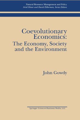 Coevolutionary Economics: The Economy, Society and the Environment