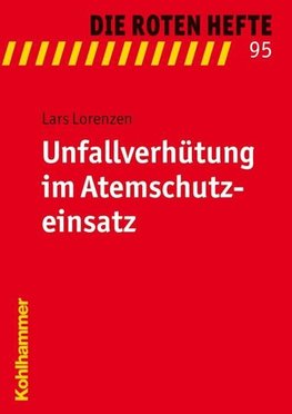 Unfallverhütung im Atemschutzeinsatz