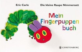 Die kleine Raupe Nimmersatt. Mein Fingerpuppenbuch