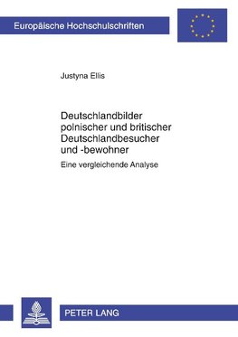 Deutschlandbilder polnischer und britischer Deutschlandbesucher und -bewohner