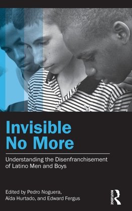 Noguera, P: Invisible No More