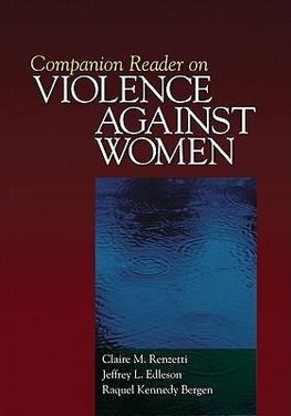 Renzetti, C: Companion Reader on Violence Against Women