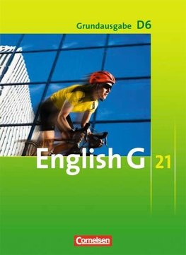 English G 21. Grundausgabe D 6. Schülerbuch