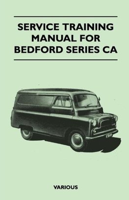 Service Training Manual for Bedford Series CA