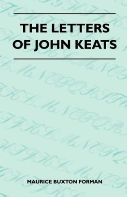 The Letters Of John Keats