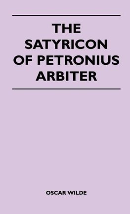 The Satyricon of Petronius Arbiter