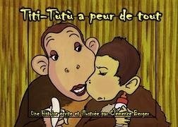 Titi-Tùtù a peur de tout