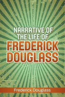 Narrative of the Life of Frederick Douglass