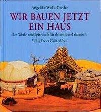 Wir bauen jetzt ein Haus