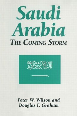 Wilson, P: Saudi Arabia: The Coming Storm