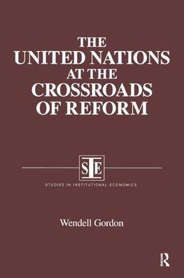 Gordon, W: The United Nations at the Crossroads of Reform