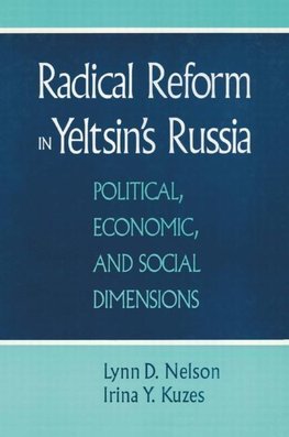 Nelson, J: Radical Reform in Yeltsin's Russia: What Went Wro