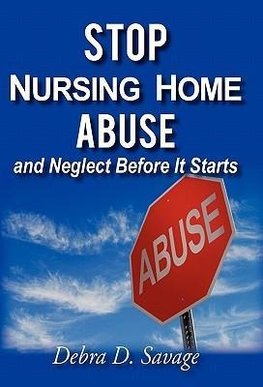 Stop Nursing Home Abuse and Neglect Before It Starts