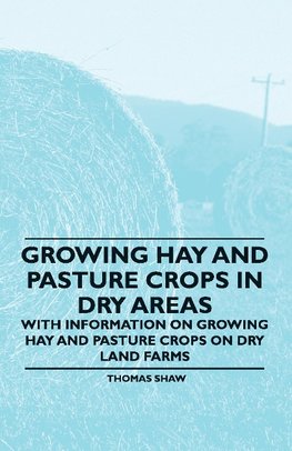 GROWING HAY & PASTURE CROPS IN