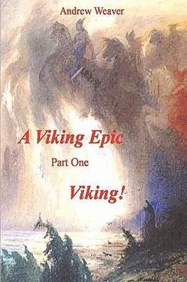 A Viking Epic, Part 1 Viking !