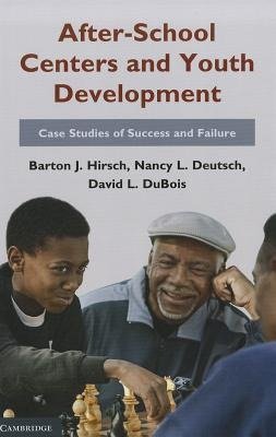 Hirsch, B: After-School Centers and Youth Development