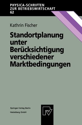 Standortplanung unter Berücksichtigung verschiedener Marktbedingungen