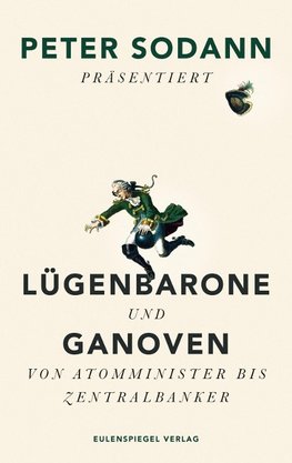 Lügenbarone und Ganoven