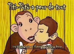 Titi-Tùtù a peur de tout - version couverture dure