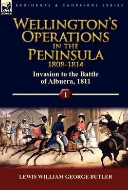 Wellington's Operations in the Peninsula 1808-1814