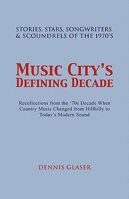 Music City S Defining Decade