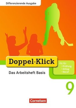 Doppel-Klick - Differenzierende Ausgabe. 9. Schuljahr. Das Arbeitsheft Basis