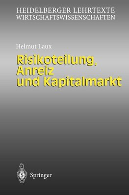 Risikoteilung, Anreiz und Kapitalmarkt