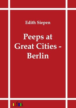 Peeps at Great Cities - Berlin