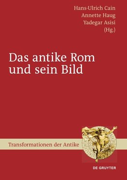 Das antike Rom und sein Bild