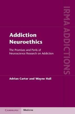 Carter, A: Addiction Neuroethics