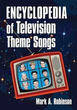 Robinson, M:  Encyclopedia of Television Theme Songs