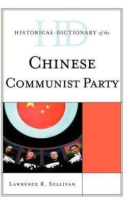 Historical Dictionary of the Chinese Communist Party