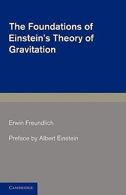 The Foundations of Einstein's Theory of             Gravitation