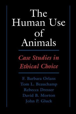 Orlans, F: The Human Use of Animals