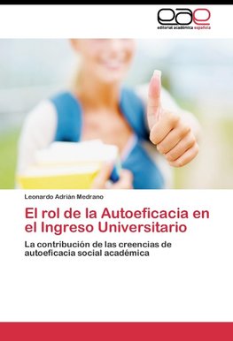 El rol de la Autoeficacia en el Ingreso Universitario