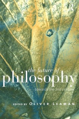 Leaman, O: Future of Philosophy