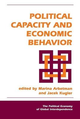 Arbetman, M: Political Capacity And Economic Behavior