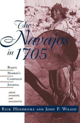 Hendricks, R:  The Navajos in 1705