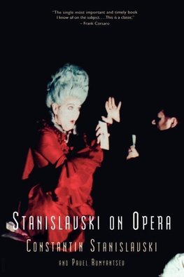 Stanislavski, C: Stanislavski On Opera