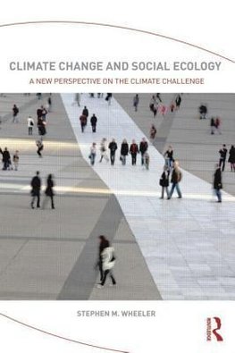 Wheeler, S: Climate Change and Social Ecology