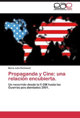 Propaganda y Cine: una relación encubierta.