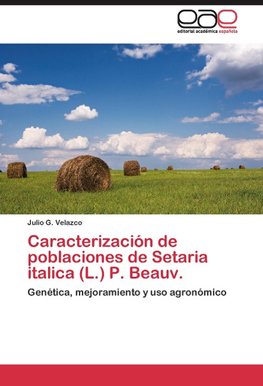 Caracterización de poblaciones de Setaria italica (L.) P. Beauv.