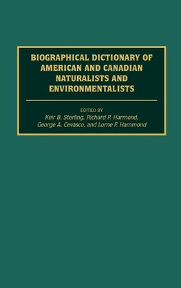 Biographical Dictionary of American and Canadian Naturalists and Environmentalists