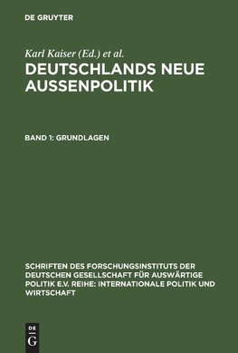 Deutschlands neue Außenpolitik 1. Grundlagen