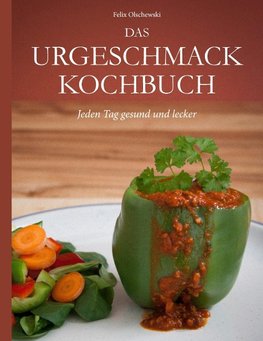 Das Urgeschmack-Kochbuch