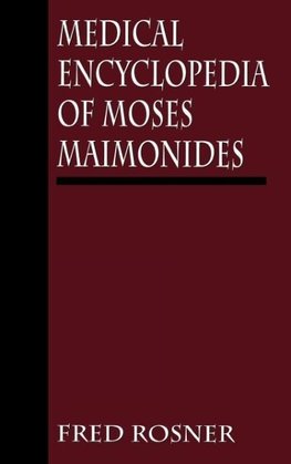 Medical Encyclopedia of Moses Maimonides y Fred Rosner