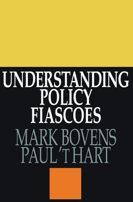 Hart, P: Understanding Policy Fiascoes